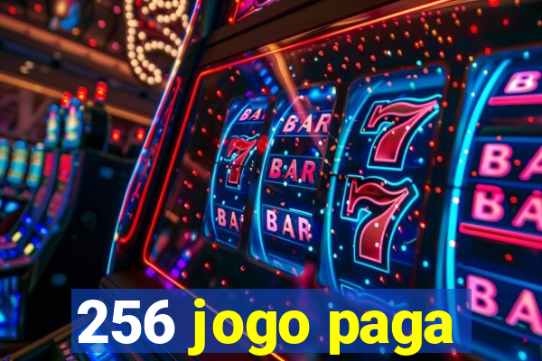 256 jogo paga